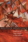 Image for Roots of Resistance : A History of Land Tenure in New Mexico