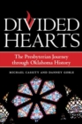 Image for Divided Hearts : The Presbyterian Journey through Oklahoma History
