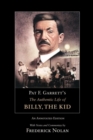 Image for Pat F. Garrett&#39;s The Authentic Life of Billy, the Kid