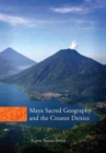 Image for Maya Sacred Geography and the Creator Deities
