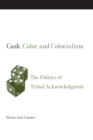 Image for Cash, Color, and Colonialism