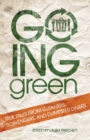 Image for Going Green : True Tales from Gleaners, Scavengers, and Dumpster Divers