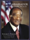 Image for Mr. Ambassador : Warrior for Peace
