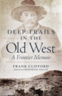 Image for Deep Trails in the Old West