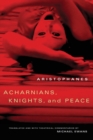 Image for Acharnians, Knights, and Peace