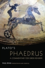 Image for Plato&#39;s Phaedrus : A Commentary for Greek Readers