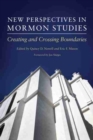 Image for New Perspectives in Mormon Studies : Creating and Crossing Boundaries