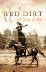 Image for Red Dirt Women : At Home on the Oklahoma Plains