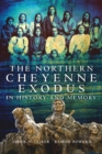 Image for The Northern Cheyenne Exodus in History and Memory