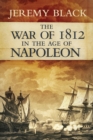 Image for The War of 1812 in the Age of Napoleon