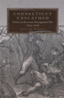 Image for Connecticut Unscathed : Victory in the Great Narragansett War, 1675-1676