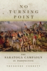 Image for No Turning Point : The Saratoga Campaign in Perspective