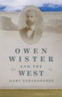 Image for Owen Wister and the West