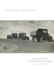 Image for Picturing Migrants : The Grapes of Wrath and New Deal Documentary Photography