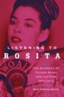Image for Listening to Rosita : The Business of Tejana Music and Culture, 1930–1955