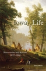 Image for Ioway Life : Reservation and Reform, 1837–1860