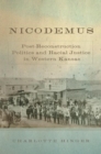Image for Nicodemus : Post-Reconstruction Politics and Racial Justice in Western Kansas