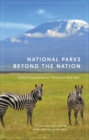 Image for National Parks beyond the Nation : Global Perspectives on &quot;&quot;America&#39;s Best Idea