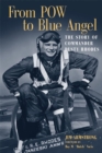 Image for From POW to Blue Angel : The Story of Commander Dusty Rhodes