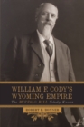Image for William F. Cody&#39;s Wyoming Empire