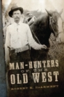 Image for Man-Hunters of the Old West