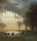 Image for Albert Bierstadt : Witness to a Changing West