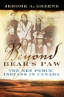 Image for Beyond Bear&#39;s Paw : The Nez Perce Indians in Canada