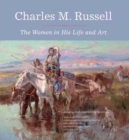 Image for Charles M. Russell : The Women in His Life and Art