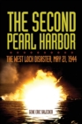 Image for The Second Pearl Harbor : The West Loch Disaster, May 21, 1944
