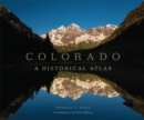 Image for Colorado : A Historical Atlas