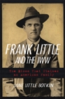 Image for Frank Little and the IWW : The Blood That Stained an American Family