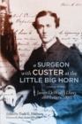 Image for A Surgeon with Custer at the Little Big Horn