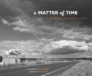 Image for A Matter of Time : Route 66 through the Lens of Change