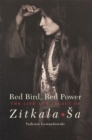Image for Red Bird, Red Power : The Life and Legacy of Zitkala-Sa