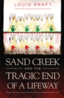 Image for Sand Creek and the Tragic End of a Lifeway