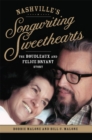 Image for Nashville&#39;s Songwriting Sweethearts : The Boudleaux and Felice Bryant Story