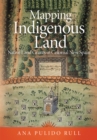 Image for Mapping Indigenous Land : Native Land Grants in Colonial New Spain
