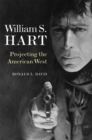 Image for William S. Hart : Projecting the American West