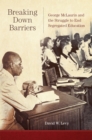 Image for Breaking Down Barriers : George McLaurin and the Struggle to End Segregated Education