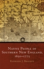 Image for Native People of Southern New England, 1650-1775