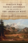 Image for Zebulon Pike, Thomas Jefferson, and the opening of the American West