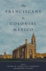 Image for The Franciscans in Colonial Mexico