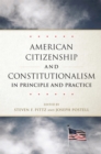 Image for American citizenship and constitutionalism in principle and practice
