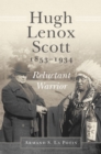 Image for Hugh Lenox Scott, 1853-1934  : reluctant warrior