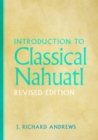Image for Introduction to classical Nahuatl