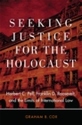 Image for Seeking justice for the Holocaust  : Herbert C. Pell, Franklin D. Roosevelt, and the limits of international law