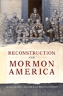 Image for Reconstruction and Mormon America