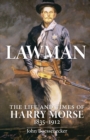 Image for Lawman  : the life and times of Harry Morse, 1835-1912