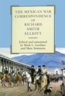 Image for The Mexican War correspondence of Richard Smith Elliott