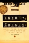 Image for Energy crises  : Nixon, Ford, Carter, and hard choices in the 1970s